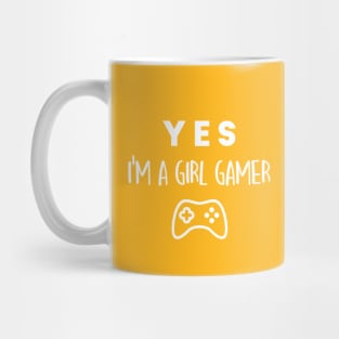 Yes, I'm a girl gamer Mug